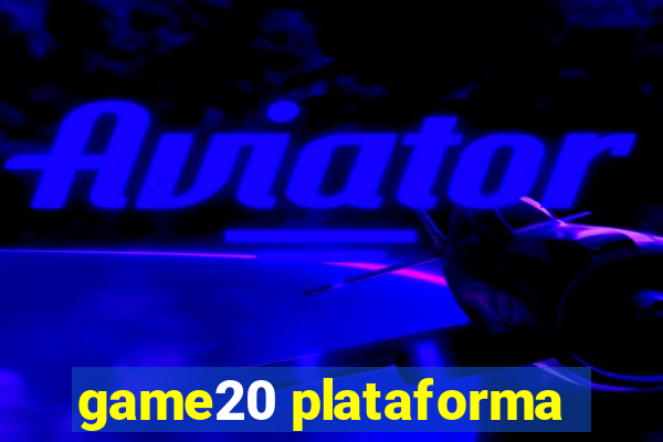 game20 plataforma